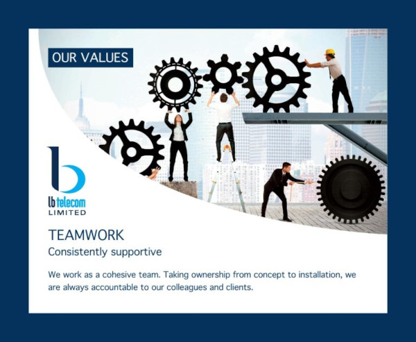 our values  - team work - consistently supportive